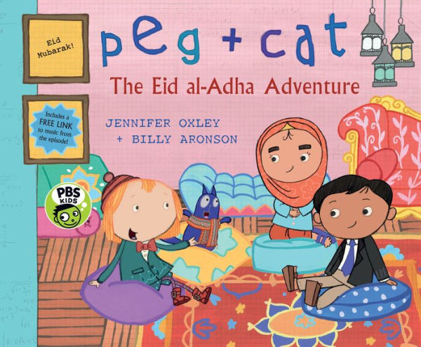 Peg + Cat: The Eid Al-Adha Adventure - 9781536206807