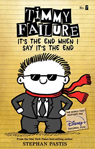 Timmy Failure It'S The End When I Say It'S The End