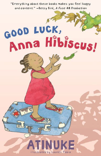 Good Luck, Anna Hibiscus! - 9781536225242