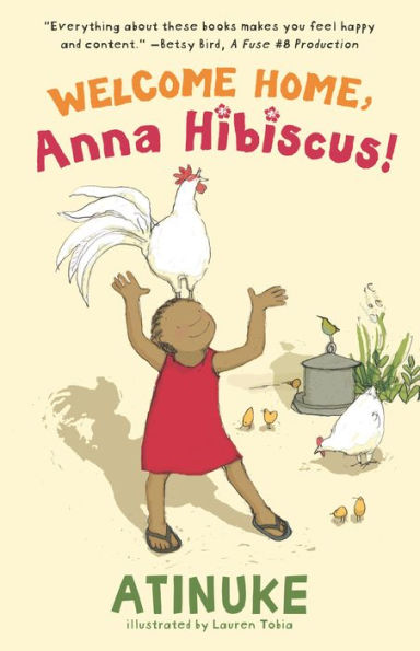 Welcome Home, Anna Hibiscus! - 9781536231175