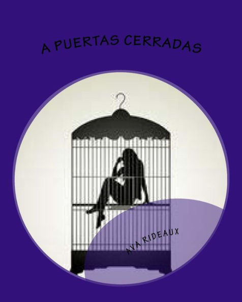 A Puertas Cerradas (Spanish Edition)