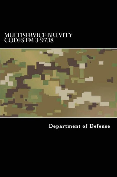 Multiservice Brevity Codes Fm 3-97.18: Mcrp 3-25B Nttp 6-02.1 Afttp(I) 3-2.5