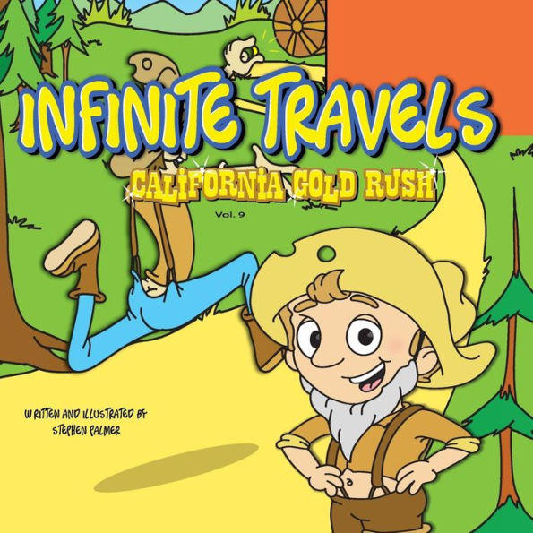 Infinite Travels: California Gold Rush: California Gold Rush