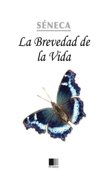 La Brevedad De La Vida (Spanish Edition)