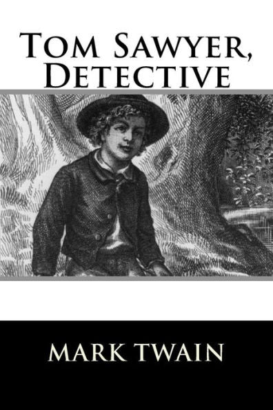 Tom Sawyer, Detective - 9781536806939