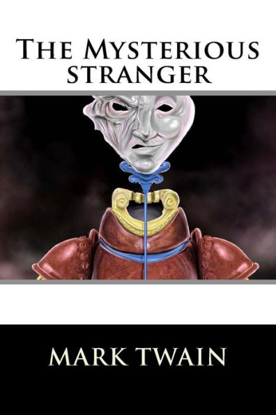 The Mysterious Stranger - 9781536806991
