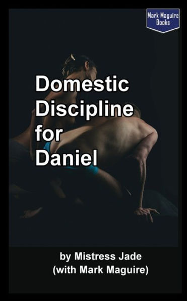 Domestic Discipline For Daniel
