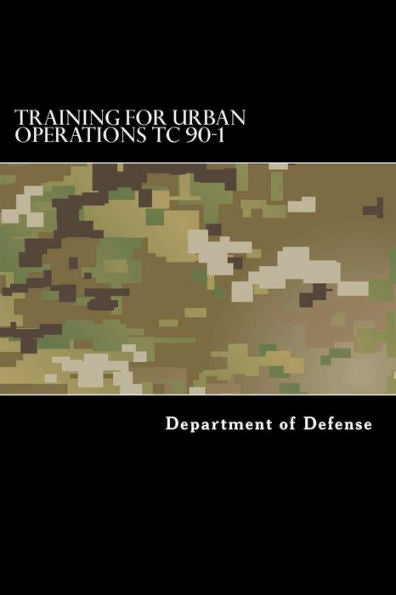 Training For Urban Operations Tc 90-1