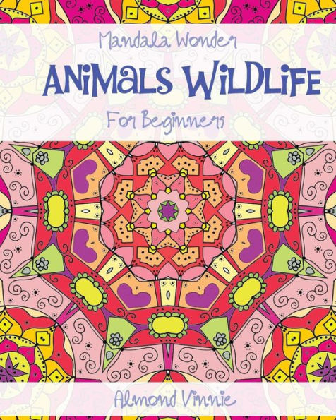 Mandala Wonders: Animals Wildlife For Beginners