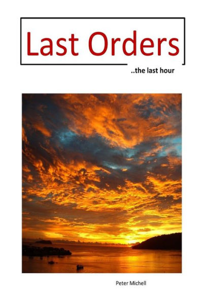 Last Orders: ... The Last Hour