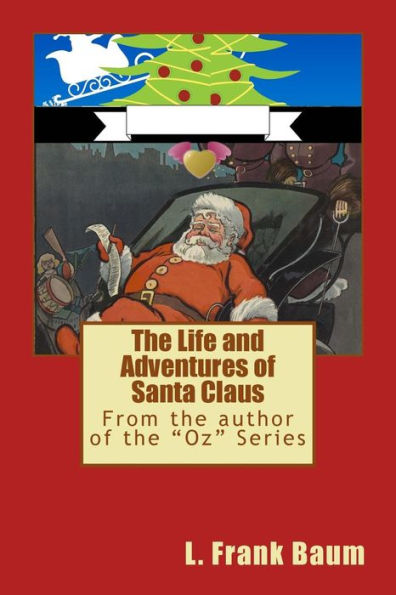 The Life And Adventures Of Santa Claus (Children's Classics)