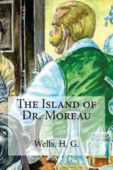 The Island Of Dr. Moreau - 9781536845327