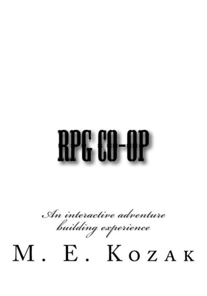 Rpg Co-Op: An Interactive Adventure Building Experience