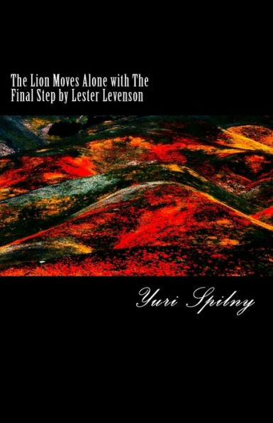 The Lion Moves Alone With The Final Step By Lester Levenson: Freedom Technique, Book Ii (Volume 2)