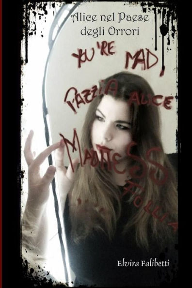 Alice Nel Paese Degli Orrori (Italian Edition)