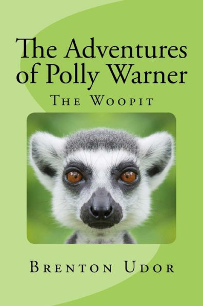 The Adventures Of Polly Warner: The Woopit