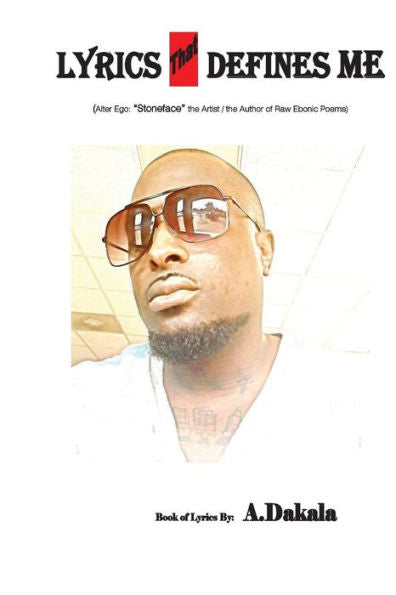 Lyrics That Defines Me: Alter Ego: Stoneface The Artist/Author