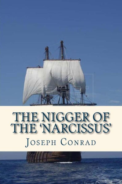 The Nigger Of The Narcissus - 9781536870572