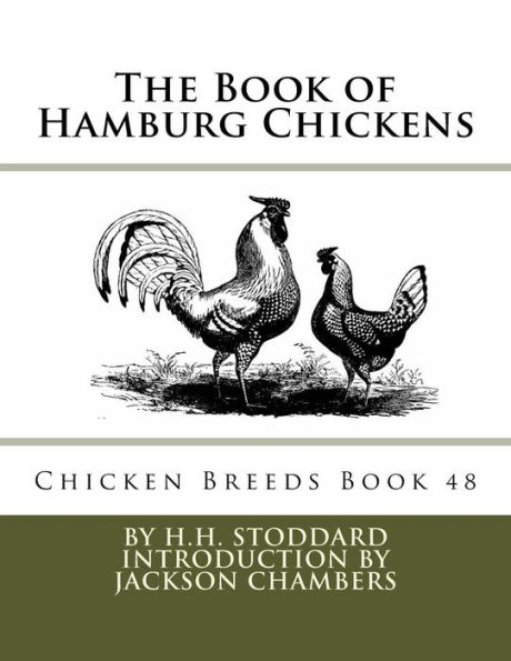 The Book Of Hamburg Chickens: Chicken Breeds Book 48