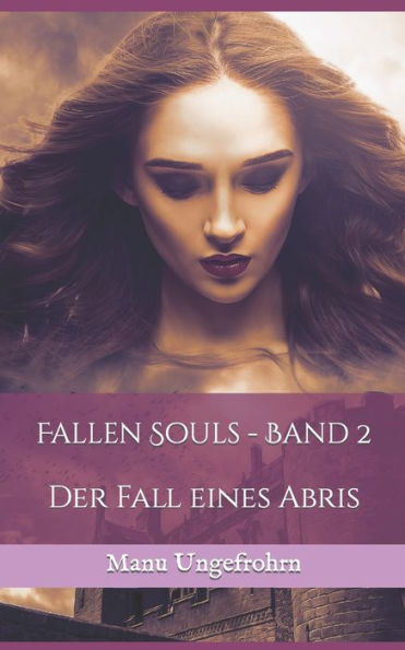 Fallen Souls - Band 2: Der Fall Eines Abris (German Edition)
