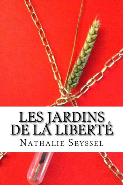 Les Jardins De La Libert? (French Edition)