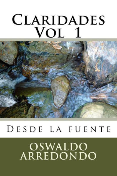 Claridades - Volumen 1: Directo De La Fuente (Claridad Volumen 1) (Spanish Edition)