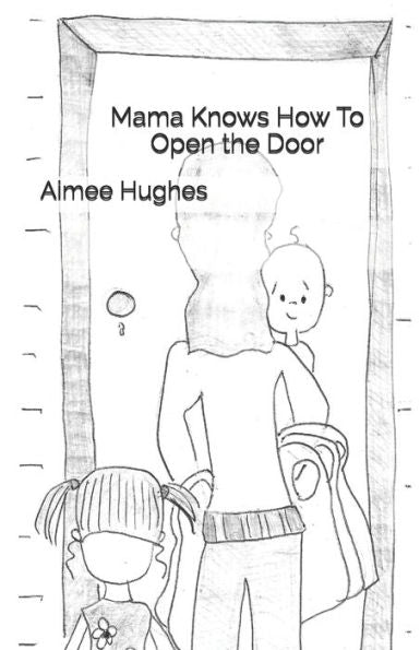 Mama Knows How To Open The Door