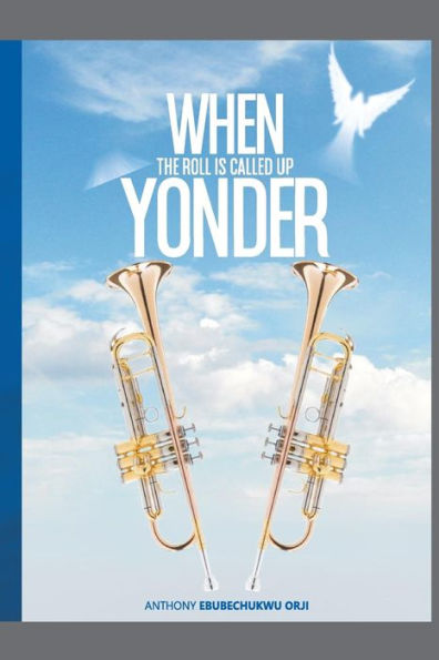 When The Roll Is Called Up Yonder