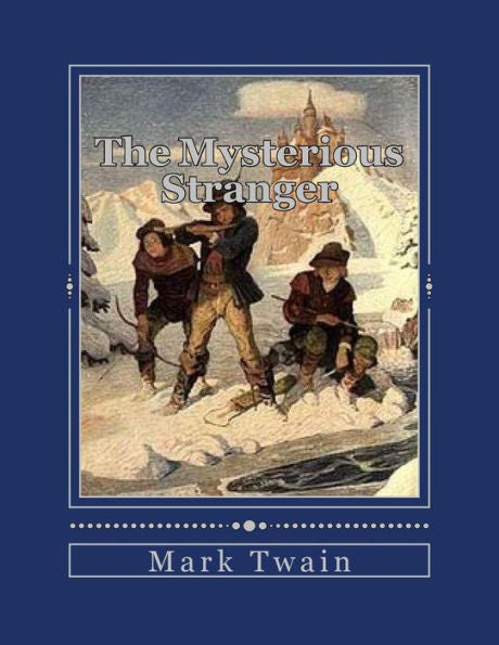 The Mysterious Stranger: And Others