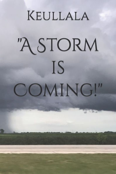 A Storm Is Coming!