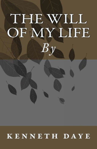 The Will Of My Life
