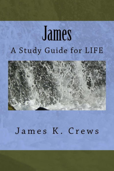 James: A Study Guide For Life
