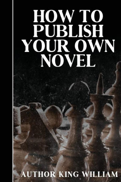 How To Publish Your Own Novel