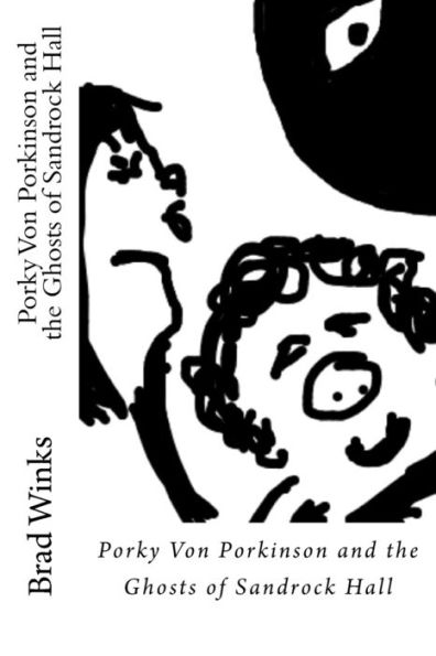 Porky Von Porkinson And The Ghosts Of Sandrock Hall (The Tales Of Porky Von Porkinson)