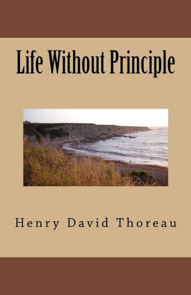 Life Without Principle - 9781537050959