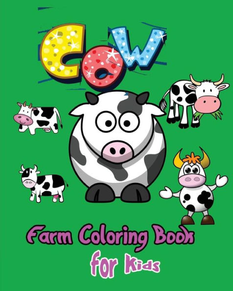 Cow (Farm Coloring Book For Kids) (Volume 1)