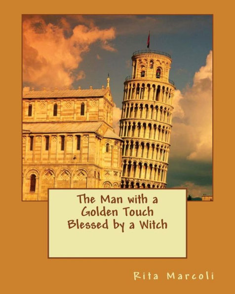 Man With A Golden Touch Blessed By A Witch