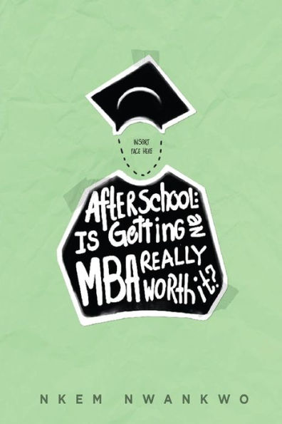 After School: Is Getting An Mba Really Worth It?