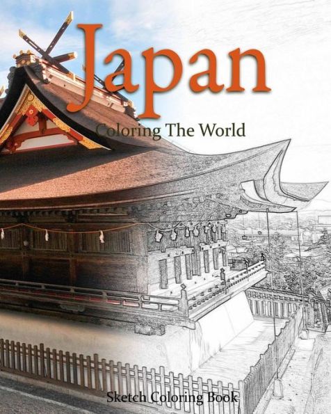 Japan Coloring The World: Sketch Coloring Book (Travel Coloring Adults)