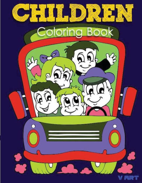 Children Coloring Book: Activity Coloring Books For Kids