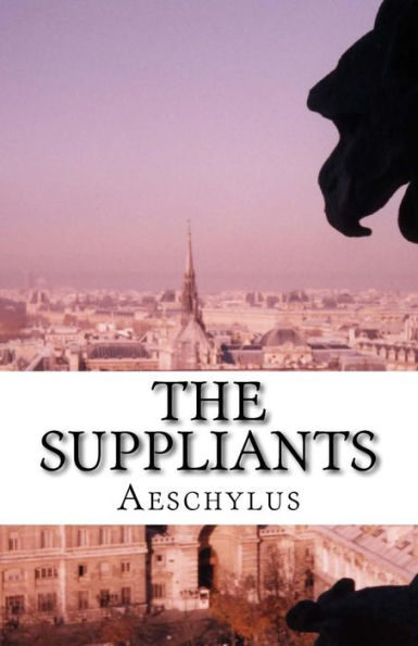The Suppliants - 9781537079356