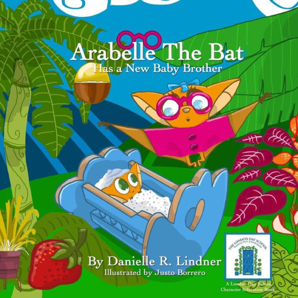 Arabelle The Bat & Her New Baby Brother (Miss Danielle's Preschoolbuds)