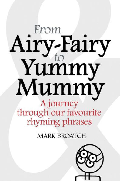 From Airy-Fairy To Yummy Mummy: A Journey Through Our Favourite Rhyming Phrases