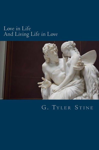 Love In Life: And Living Life In Love