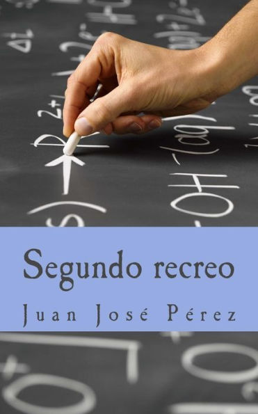 Segundo Recreo (Spanish Edition)