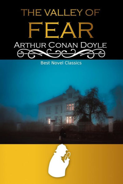 The Valley Of Fear (Best Novel Classics)