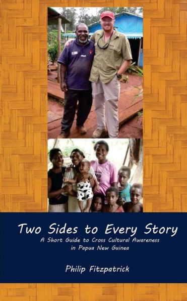 Two Sides To Every Story: A Short Guide To Cross Cultural Awareness In Papua New Guinea