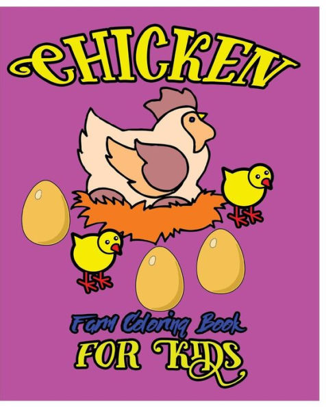 Chicken (Farm Coloring Book For Kids)