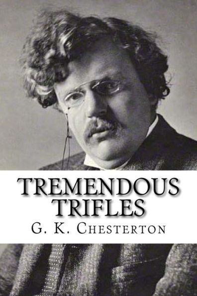 Tremendous Trifles - 9781537126555
