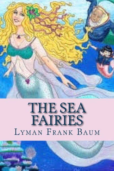 The Sea Fairies - 9781537172439